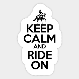 keep calm and ride on Sticker